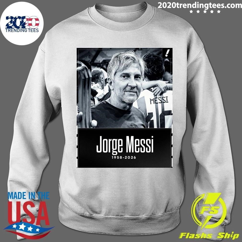 Rip Jorge Messi 1958-2026 Shirt