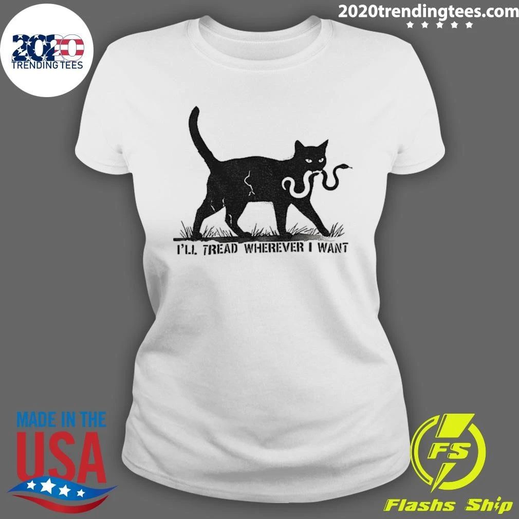 I’ll Tread Wherever I Want Black Cat Snake Tee Shirt