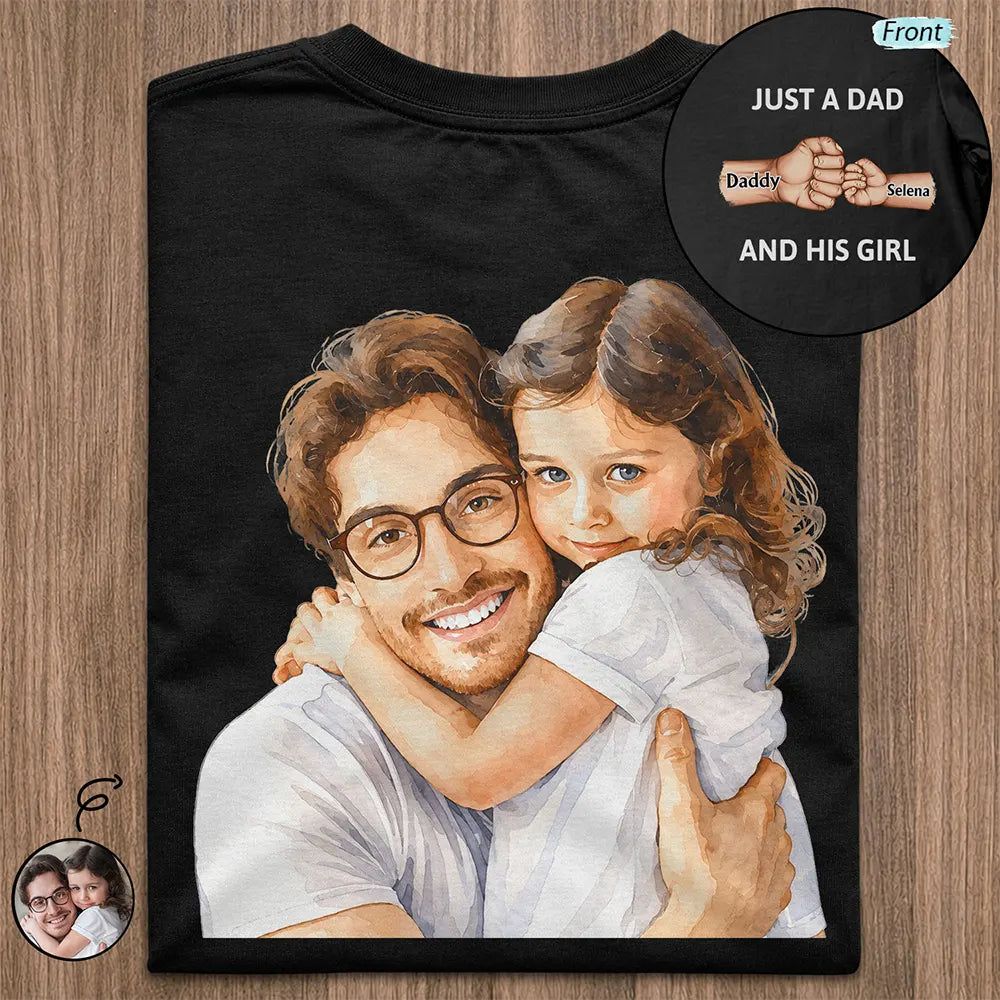 Custom Photo Realistic Watercolor Art Just A Dad And His Girls Sons - Personalized T Shirt