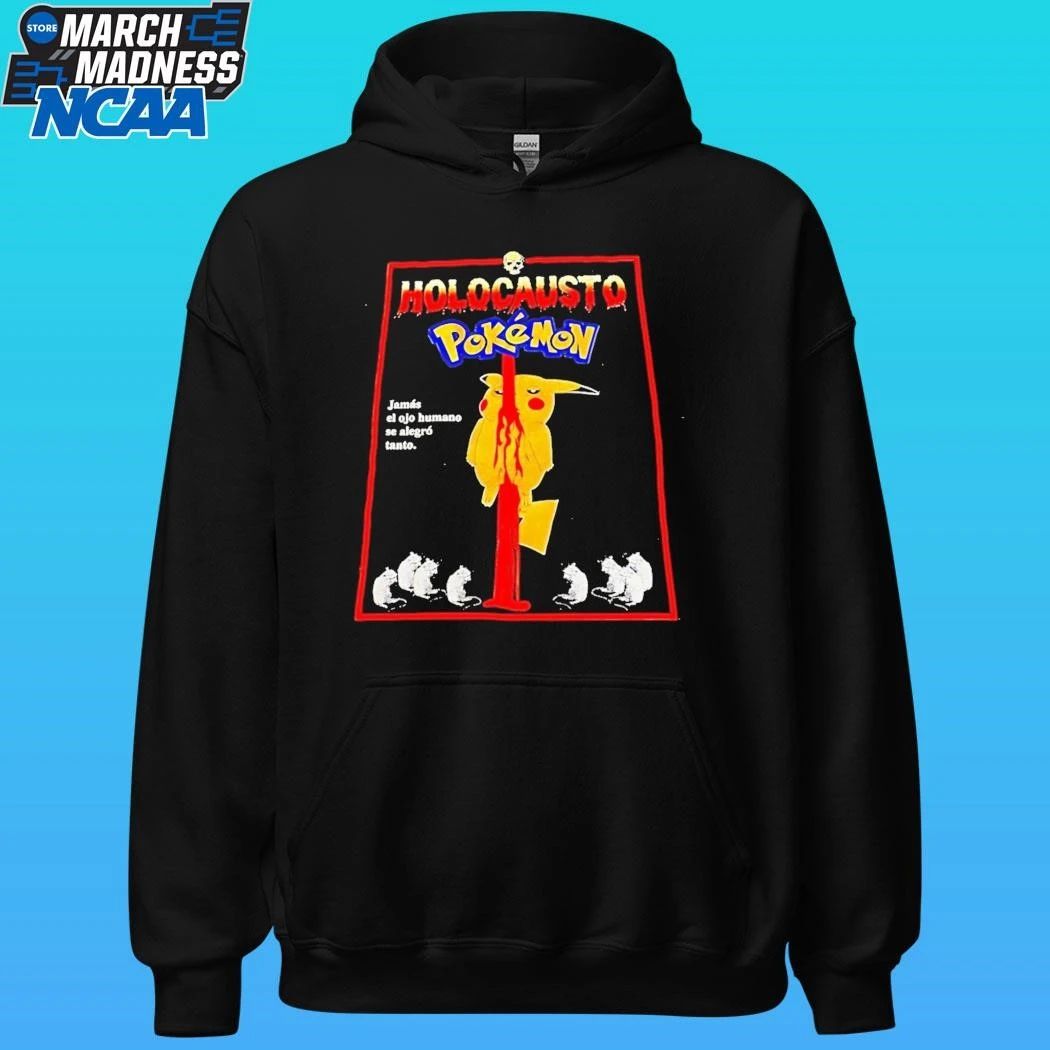 Pikachu Holocausto Pokemon Jamas El Ojo Humano Se Alegro Tanto Shirt