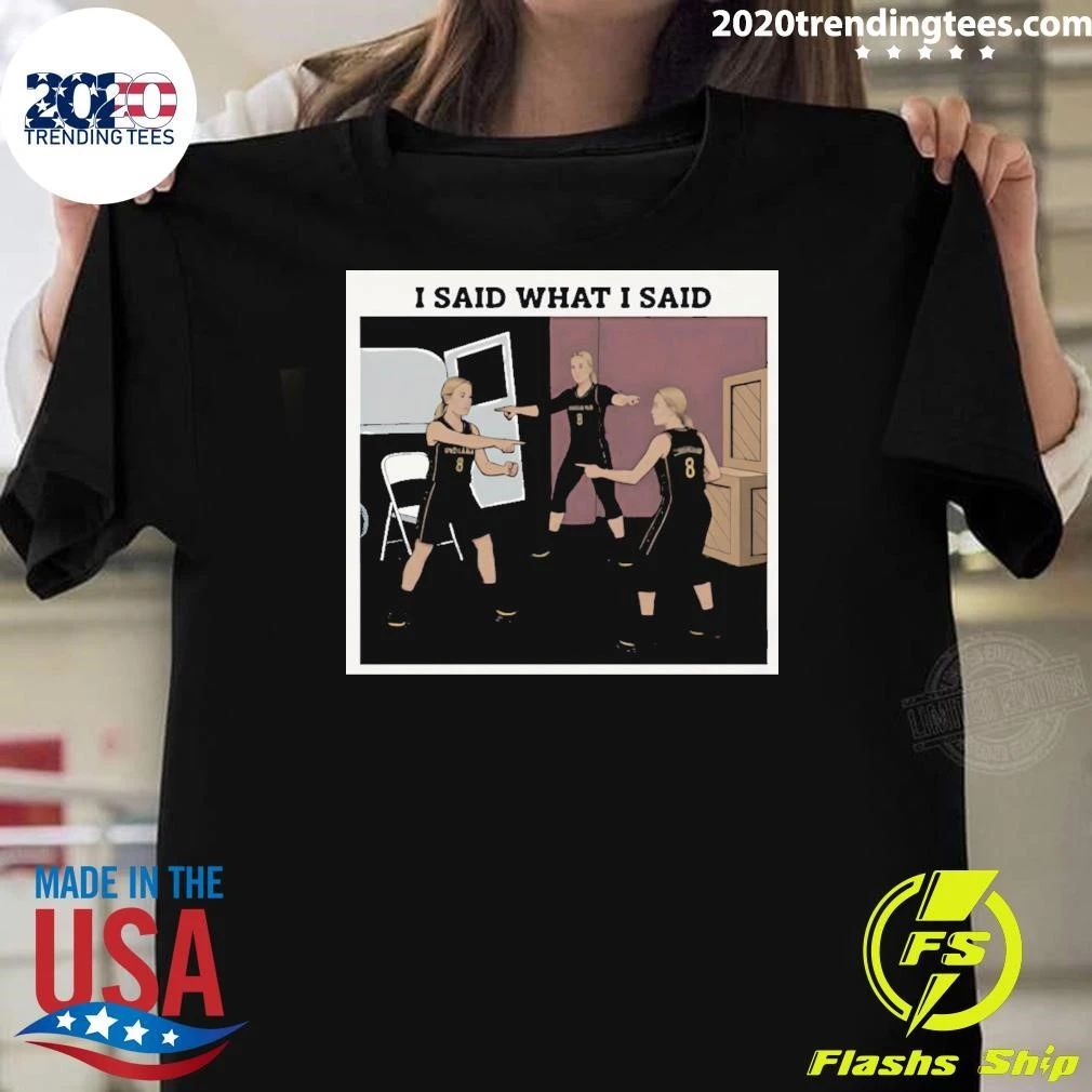 Original Sophie Cunningham Indiana Fever Basketball I Said What I Said Shirt