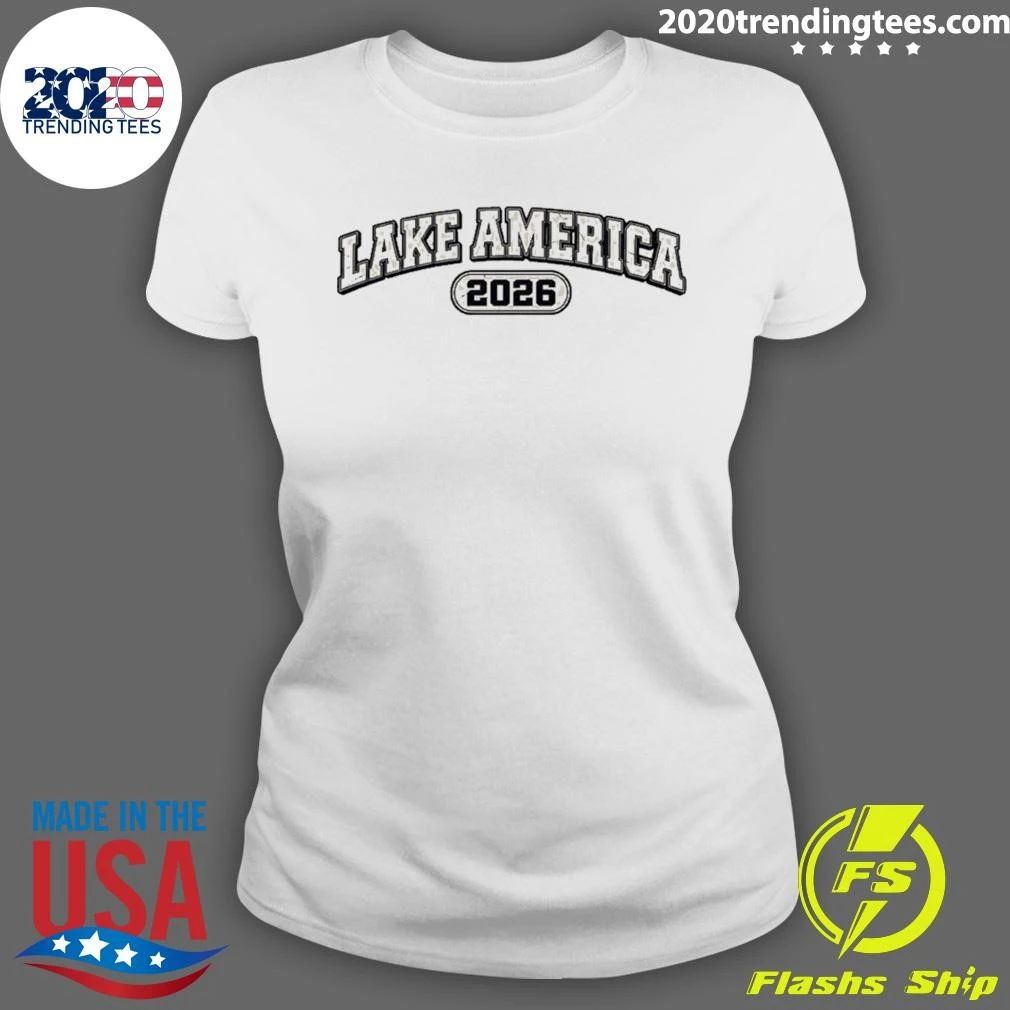 Lake America 2026 Donald Trump Renaming Shirt
