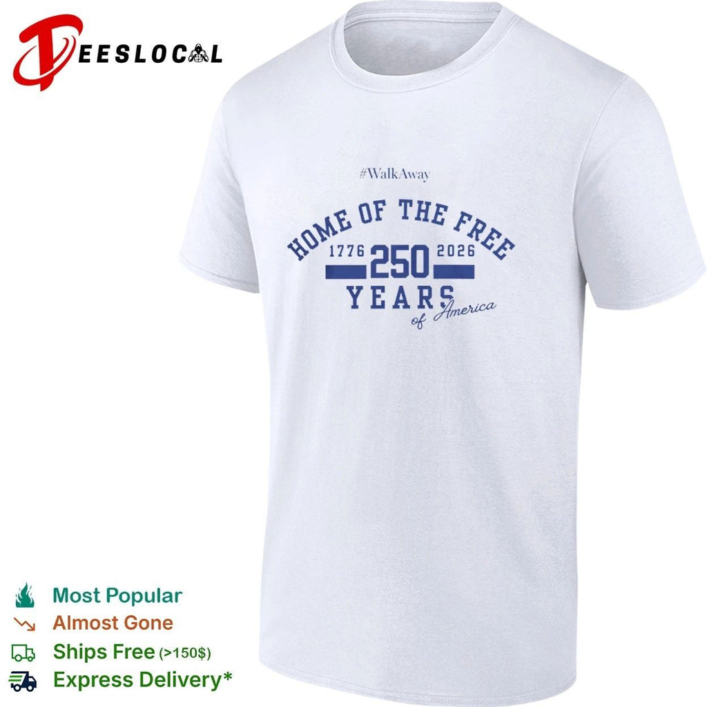 WalkAway Home of the Free 1776 250 Years of America 2026 T-shirt