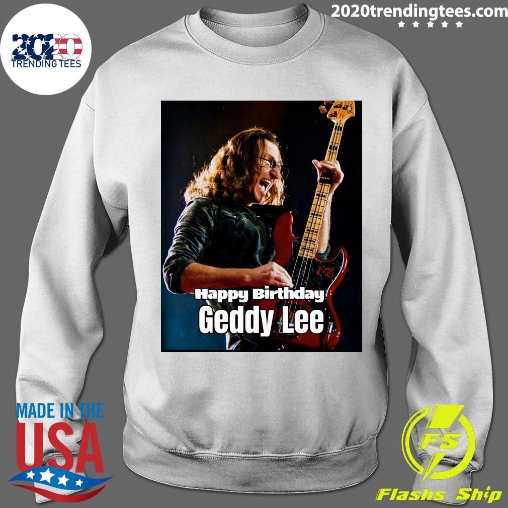 Happy Birthday Geddy Lee Shirt