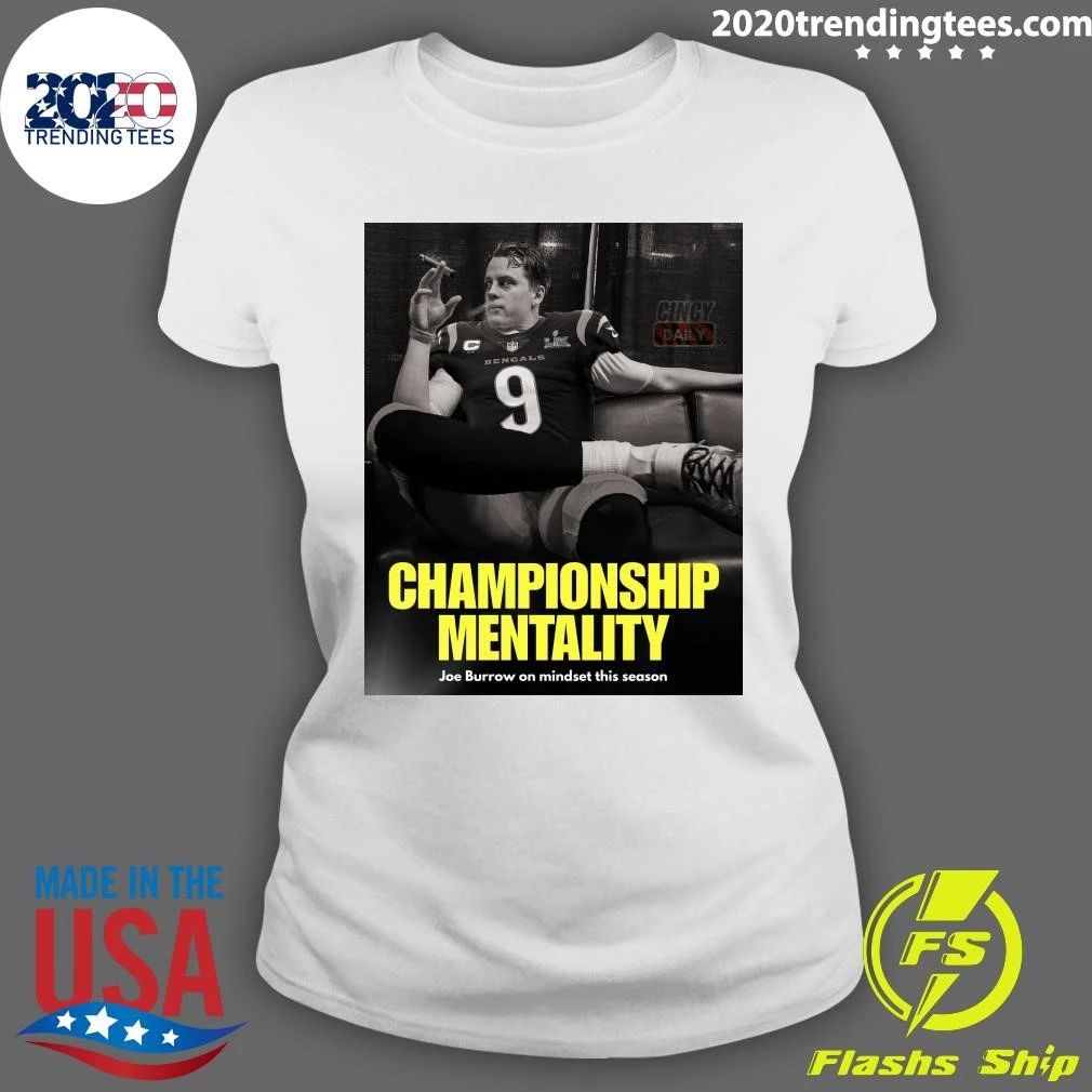 Championship Mentality Joe Burrow On Mindset This Season Shirt