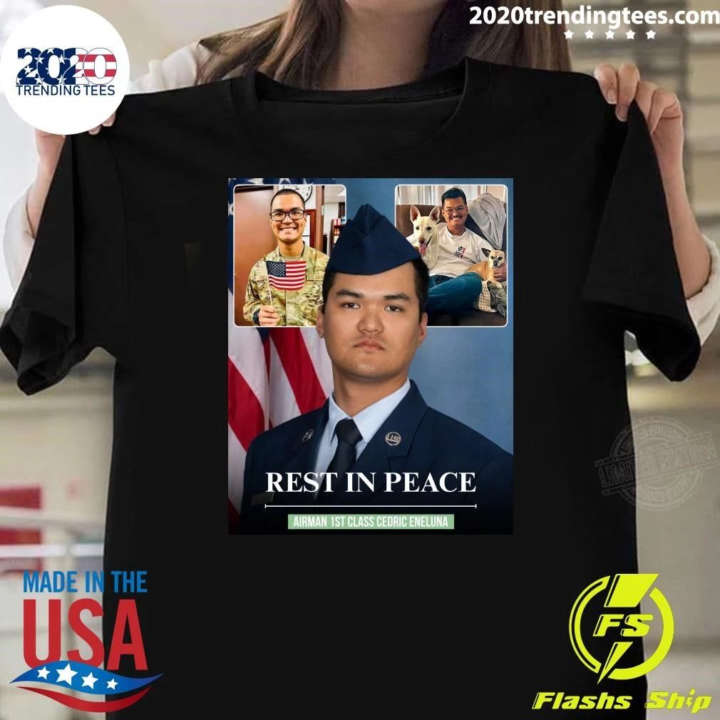 Rest In Peace Airman 1st Class Cedric Eneluna Shirt