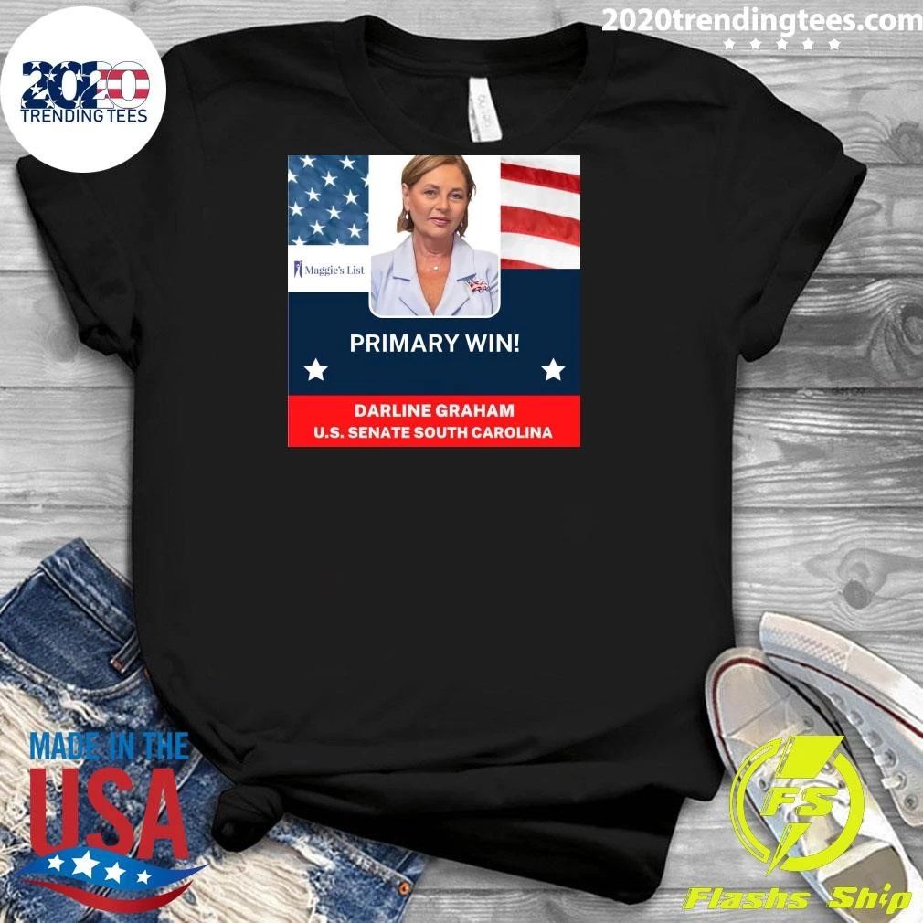 Primary Win Darline Graham U.S. Senate South Carolina Shirt