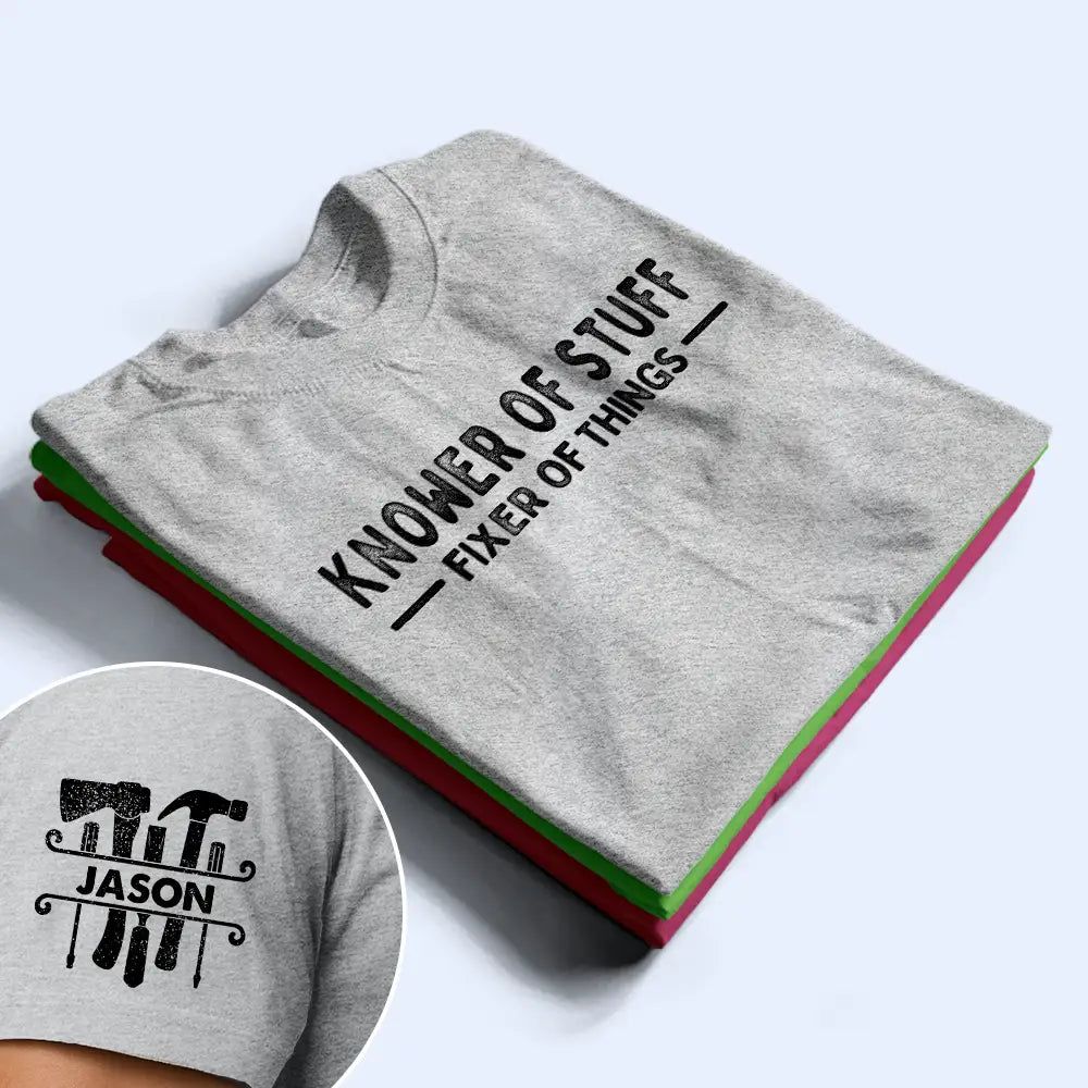 Professional Problem Solver Knower Of Stuff Fixer Of Things - Personalized T Shirt