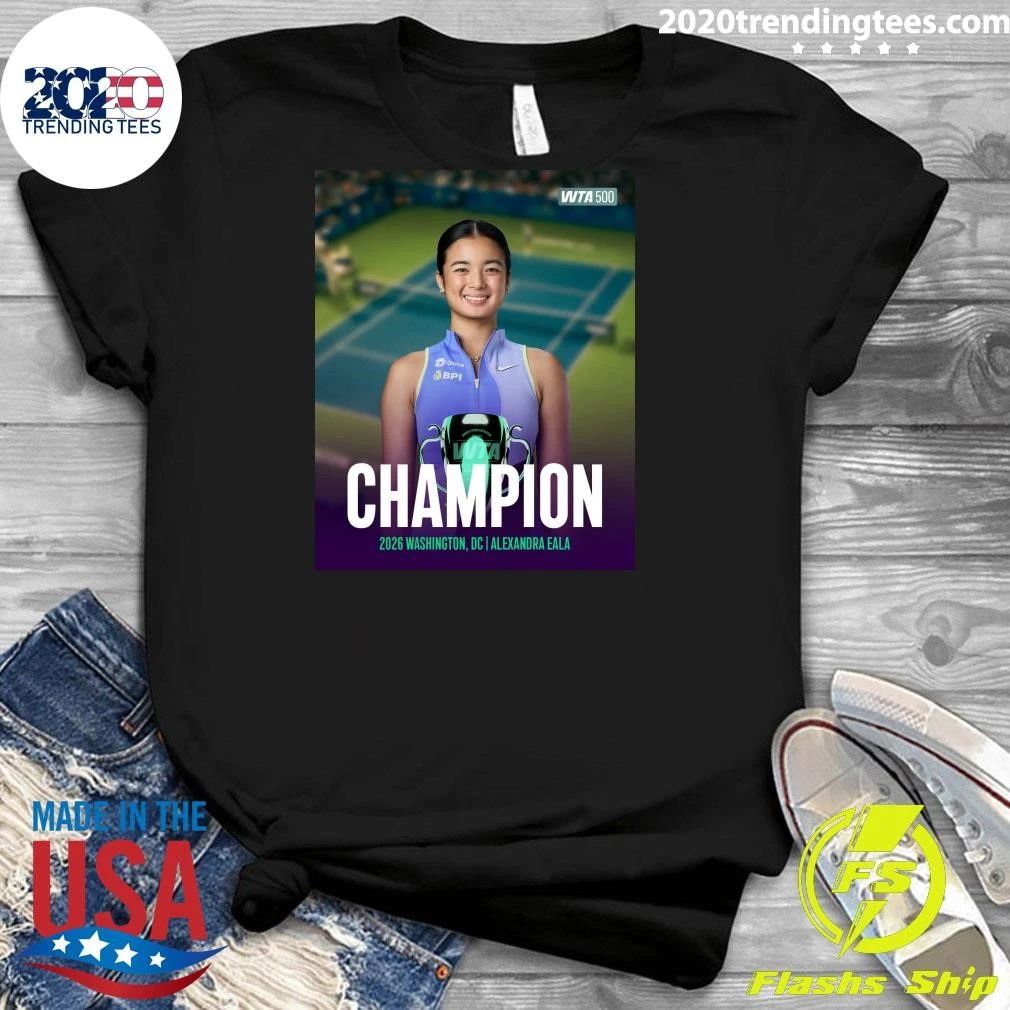 WTA 500 Alexandra Eala Champion 2026 Washington, Dc Shirt