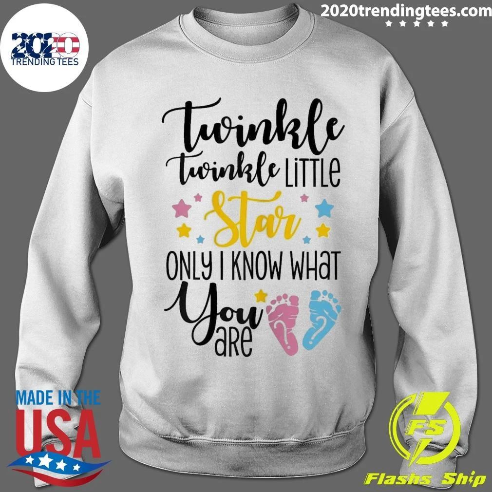 Twinkle Twinkle Little Star Only I Know What You Are Keeper of the Gender Shirt