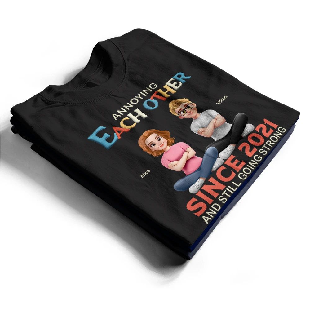 3D Effect Couple Annoying Each Other And Still Going Strong - Personalized T Shirt
