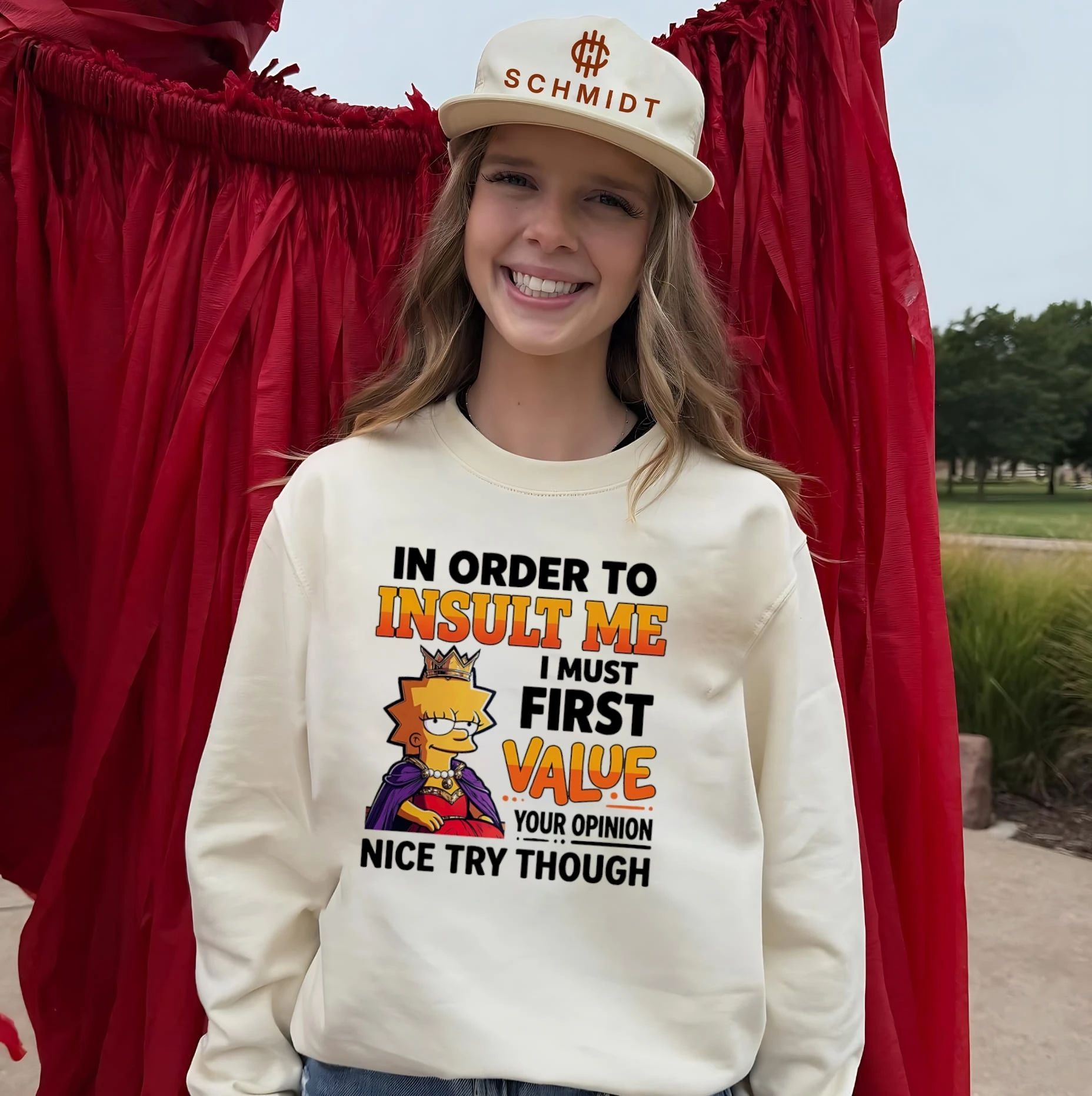 I order to unsult me I must first value your opinion nice try though Lisa Simpson shirt