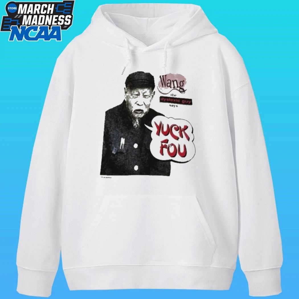 Wang The Dyslexic Guy Yuck Fou Shirt