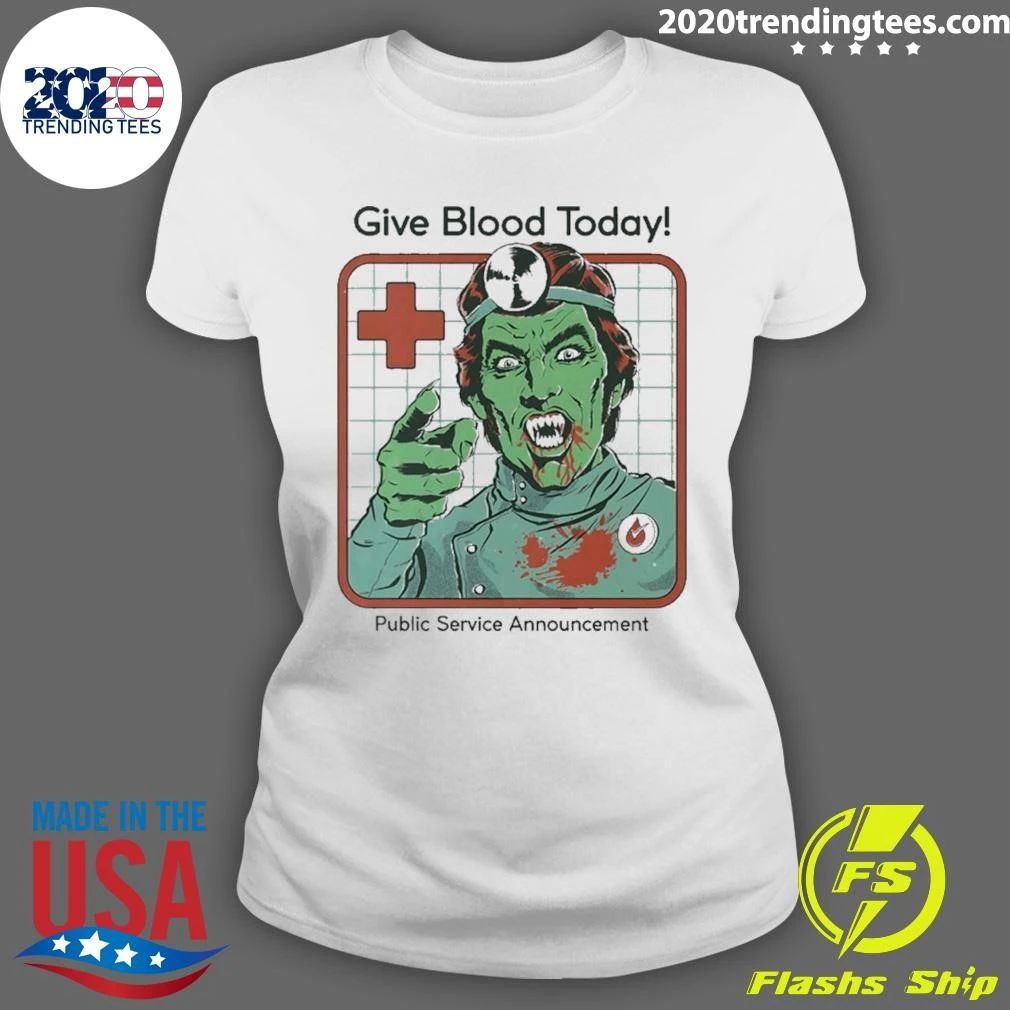 Give Blood Today Public Service Announcement Shirt