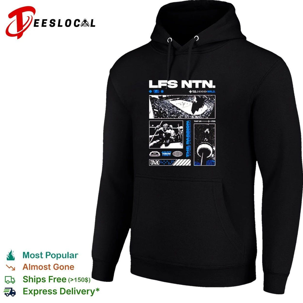 Lfs Ntn The Passion That Unites 1927 Forever Toronto T-shirt