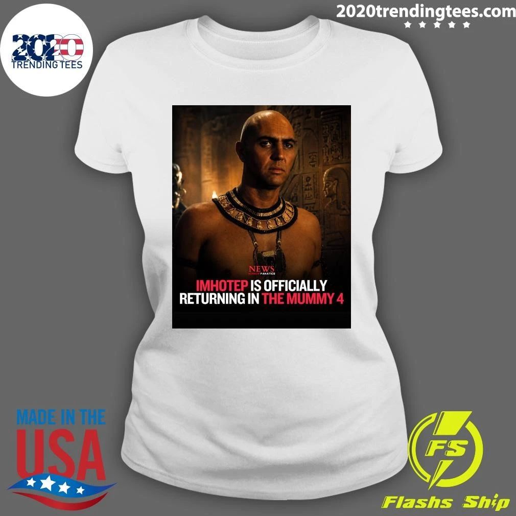 Imhotep Is Officially Returning In The Mummy 4 Shirt