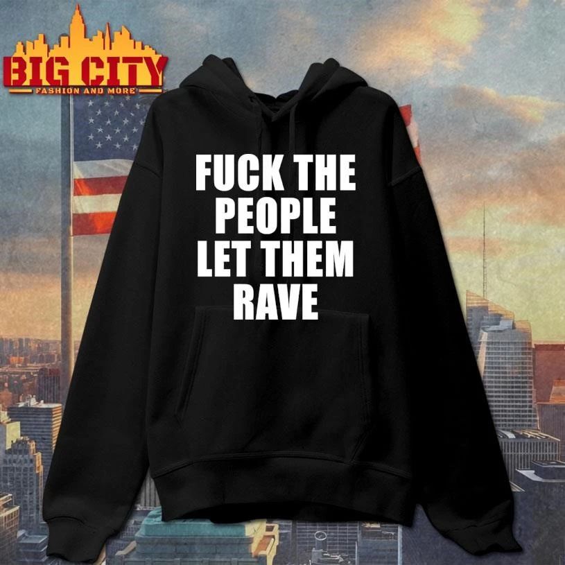 Alison Wonderland Fuck The People Let Them Rave Shirt