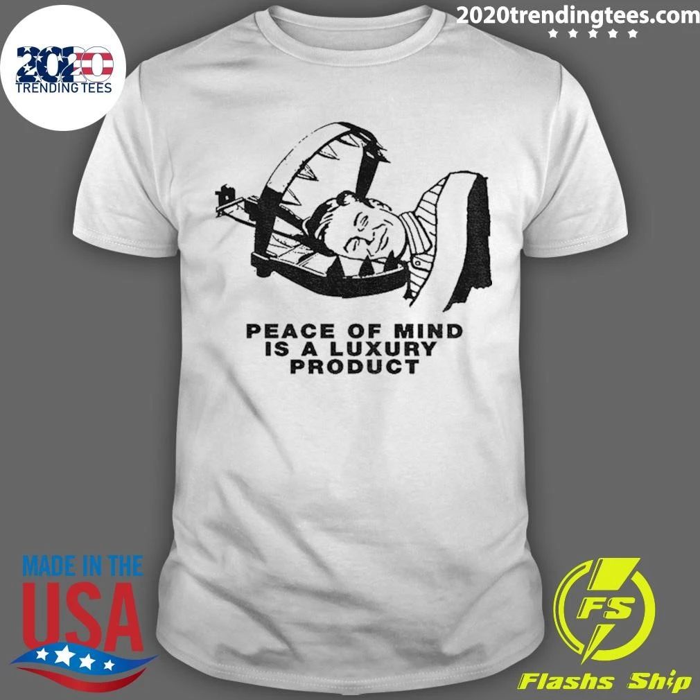 Dread The Fool Peace Of Mind Is A Luxury Product Shirt