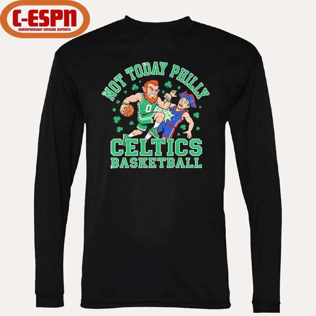 Boston Celtics Basketball Mascot Not Today Philly Shirt