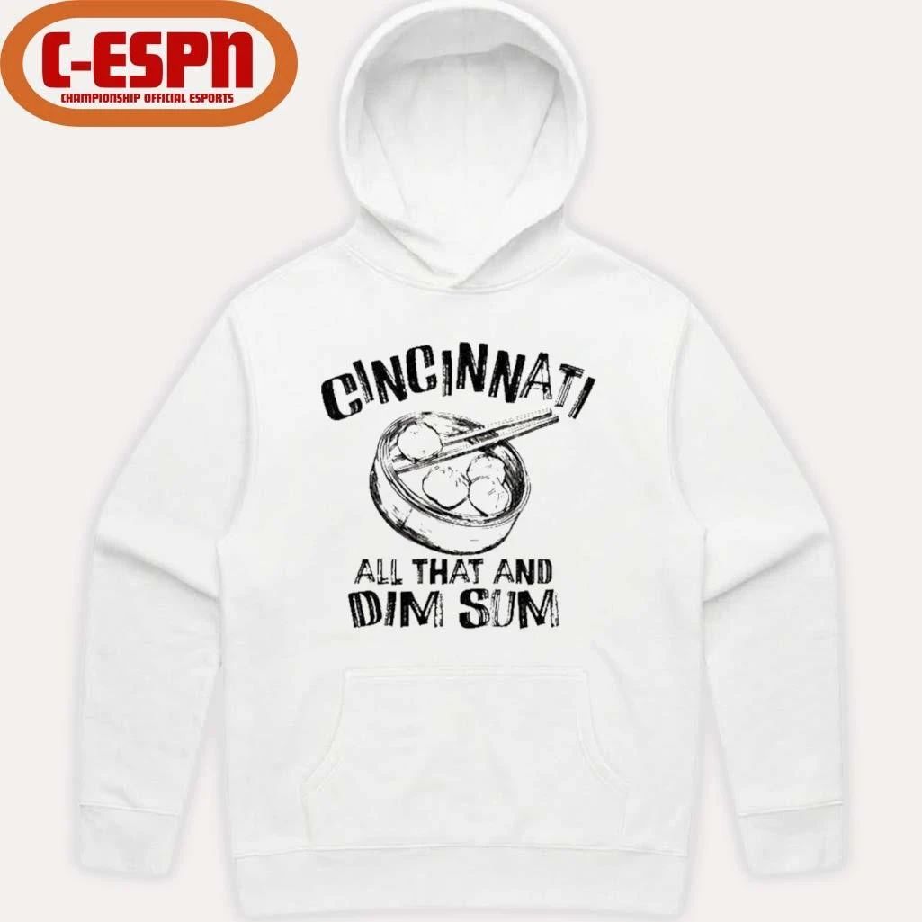Cincinnati is All That and Dim Sum Shirt
