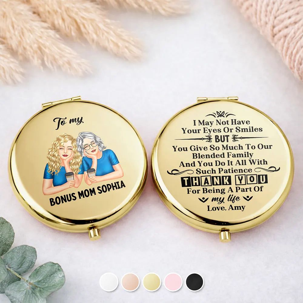 Bonus Mom I May Not Have Your Eyes Or Smiles - Personalized Compact Mirror
