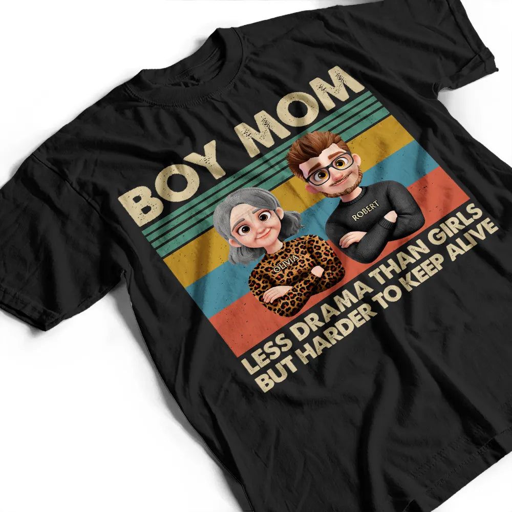 Boy Mom Less Drama Than Girls But Harder To Keep Alive 3D Art - Personalized T Shirt