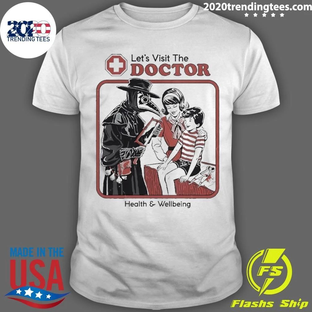 Let’s Visit The Doctor Health And Wellbeing Shirt