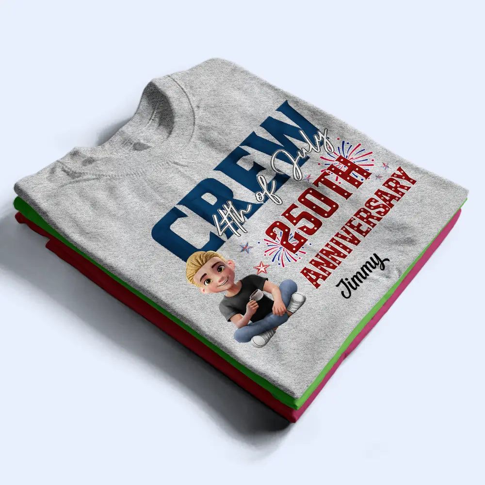 Stars And Stripes 4th Of July Crew 250 Anniversary - Personalized T Shirt