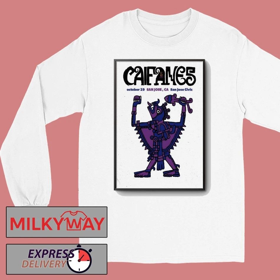 Caifances October 29 2026 In San Jose CA Poster shirt