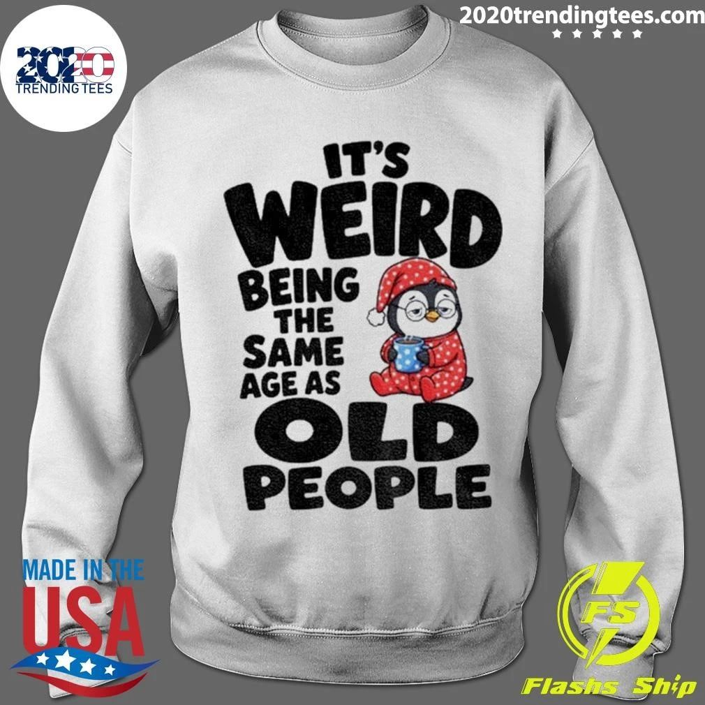 Penguin Coffee Mug Gift It’s Weird Being The Same Age As Old People Shirt