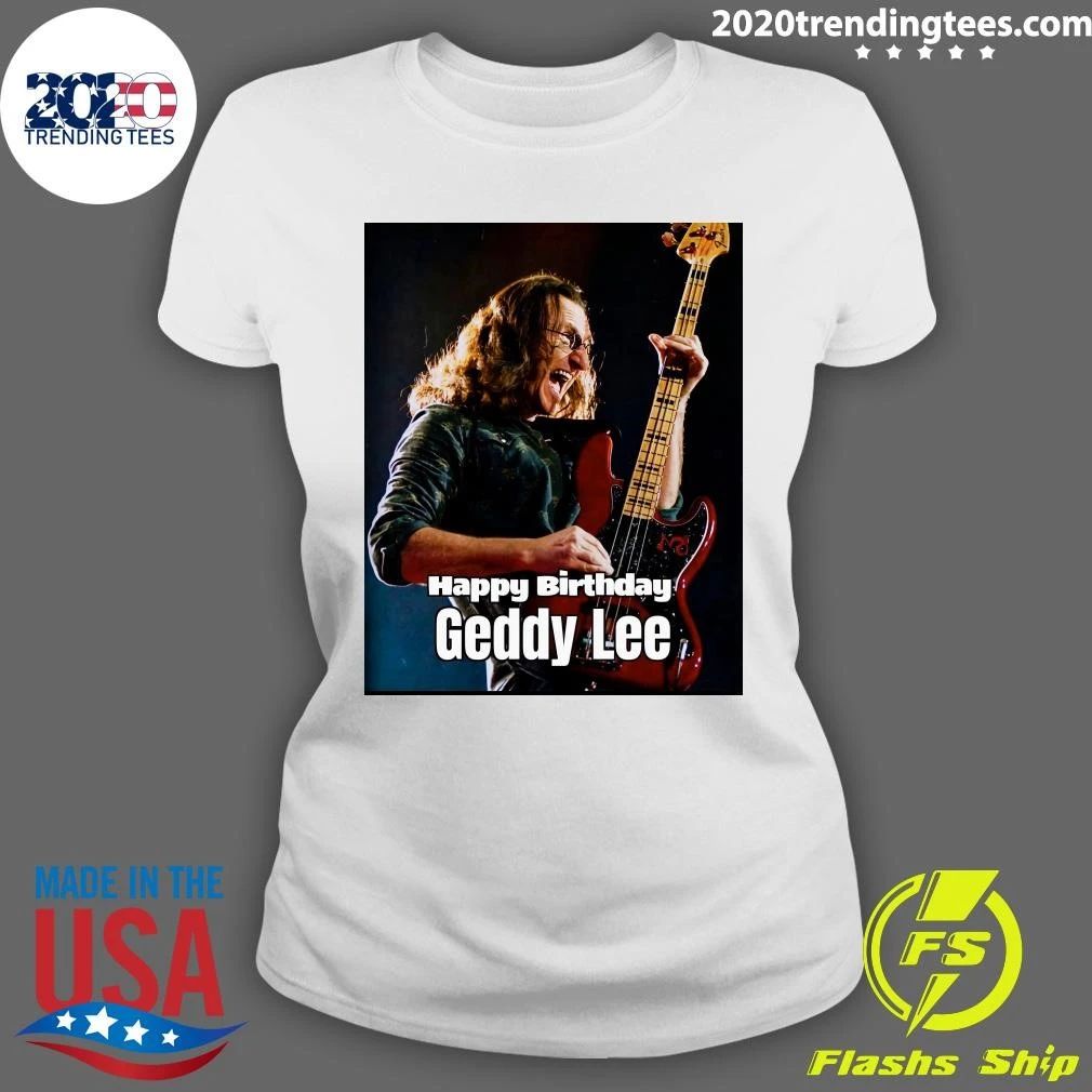 Happy Birthday Geddy Lee Shirt