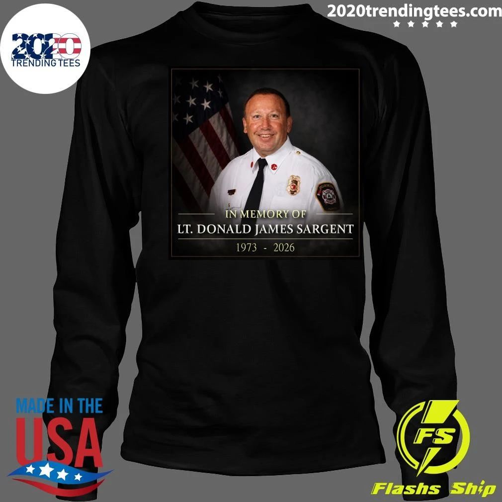 In Memory Of Lt. Donald James Sargent 1973-2026 Shirt