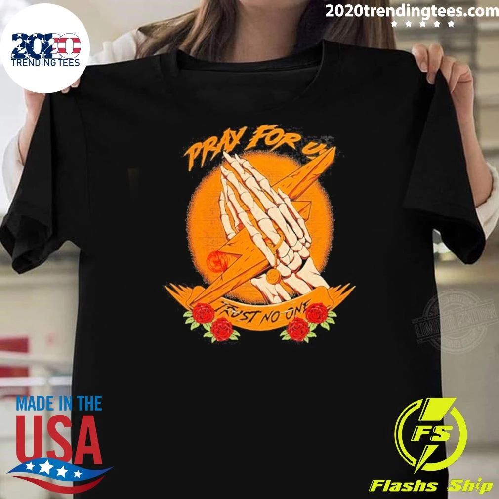 Pray For Us Trust No One Skeleton Hands Lightning Bolt Shirt