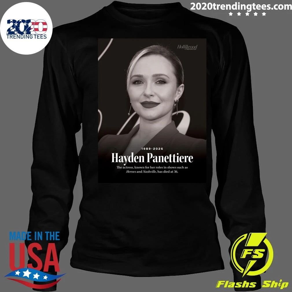 Hayden Panettiere 1989-2026 The Actress, Known For Her Roles In Shows Such As Heroes And Nashville, Has Died At 36 Shirt