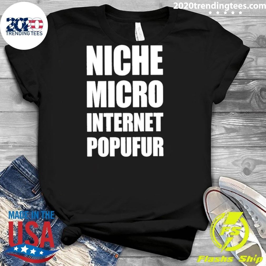 Niche Micro Internet Popufur Shirt