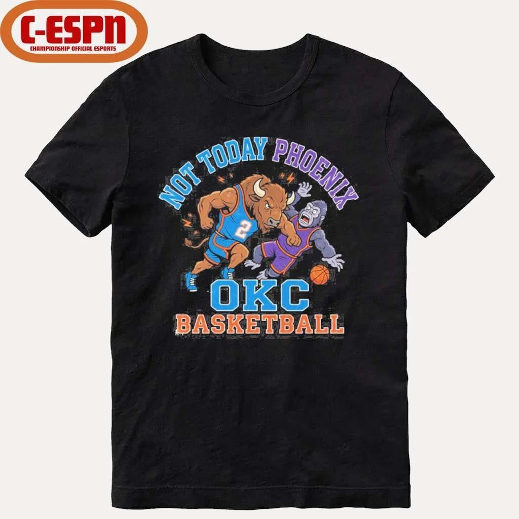 Oklahoma City Thunder Mascot Not Today Phoenix Shirt