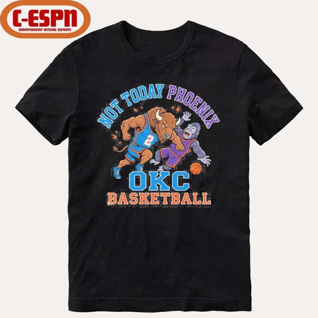 Oklahoma City Thunder Mascot Not Today Phoenix Shirt