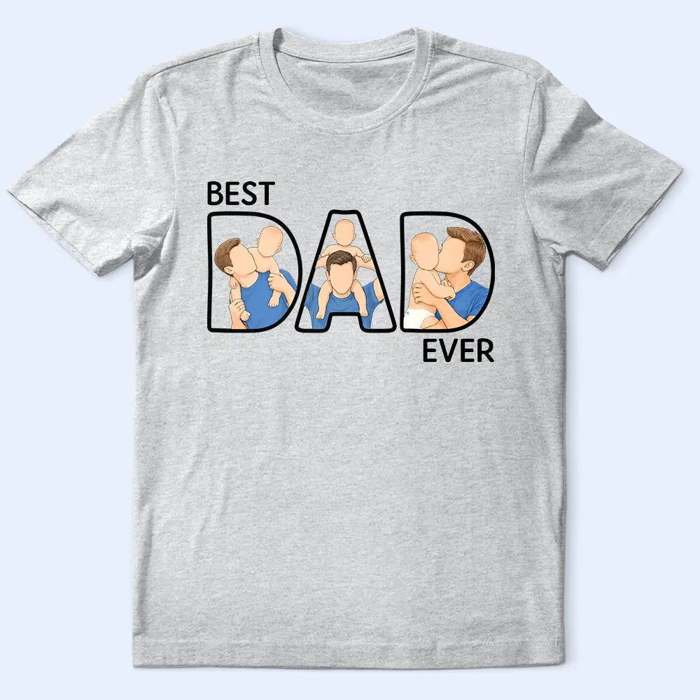 Custom Photo Faceless Portrait Best Dad Ever - Personalized T Shirt