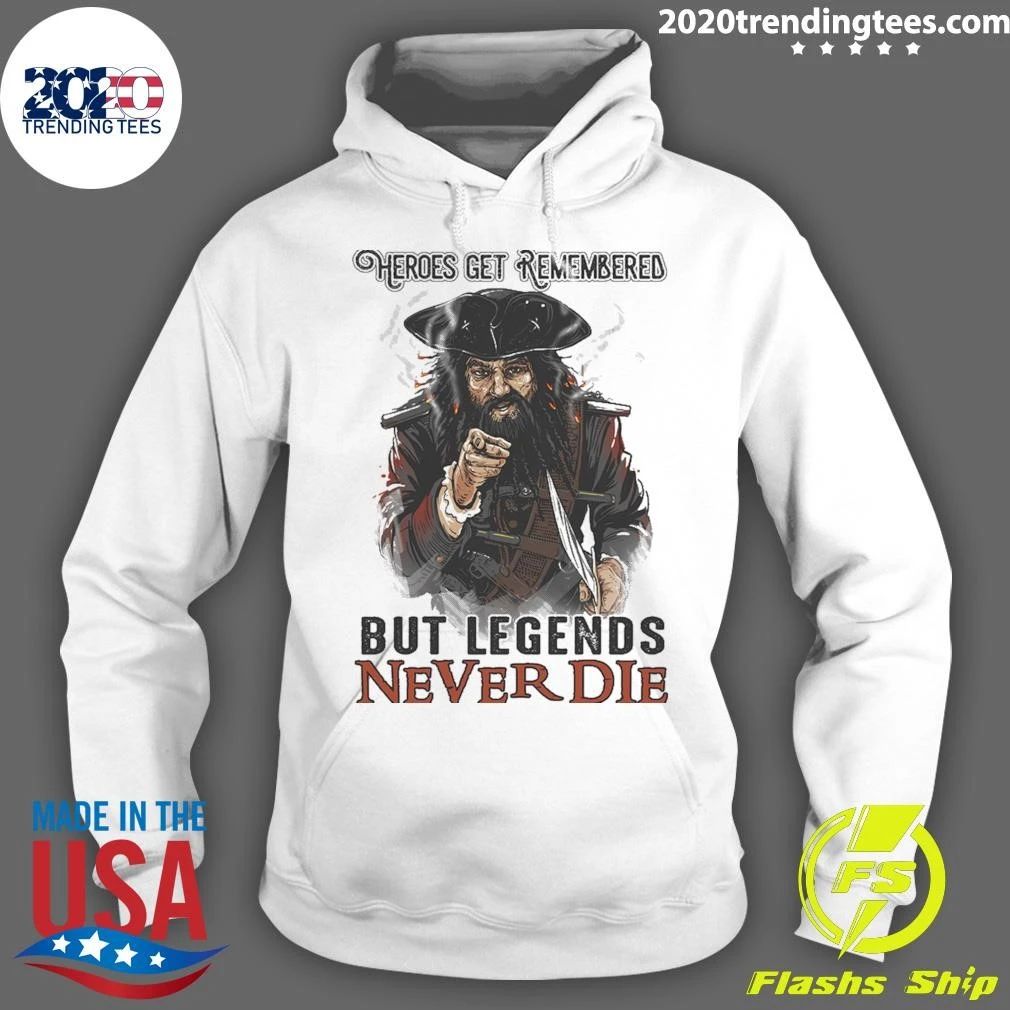The Sandlot Heroes Get Remembered But Legends Never Die Shirt