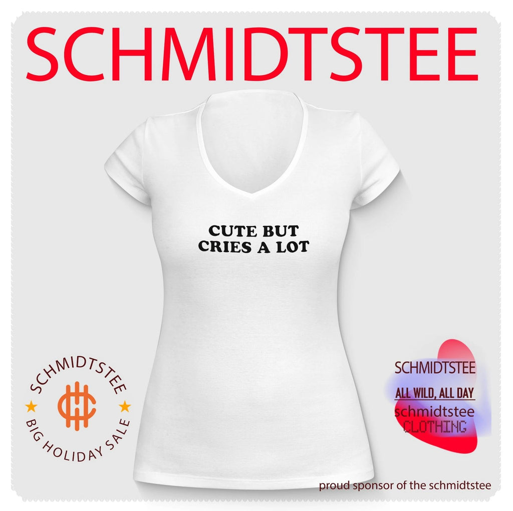 Cute but Cries a Lot funny quote sarcastic shirt