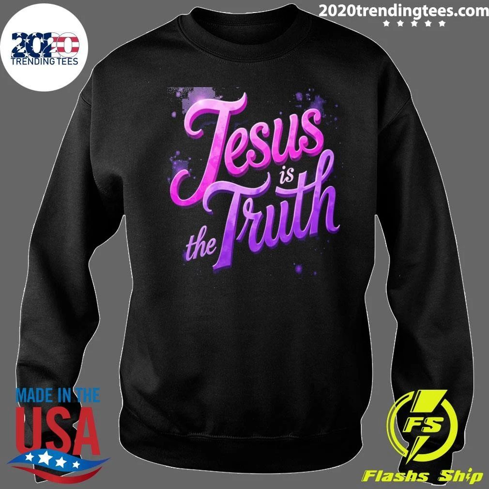 Jesus is the Truth Shirt