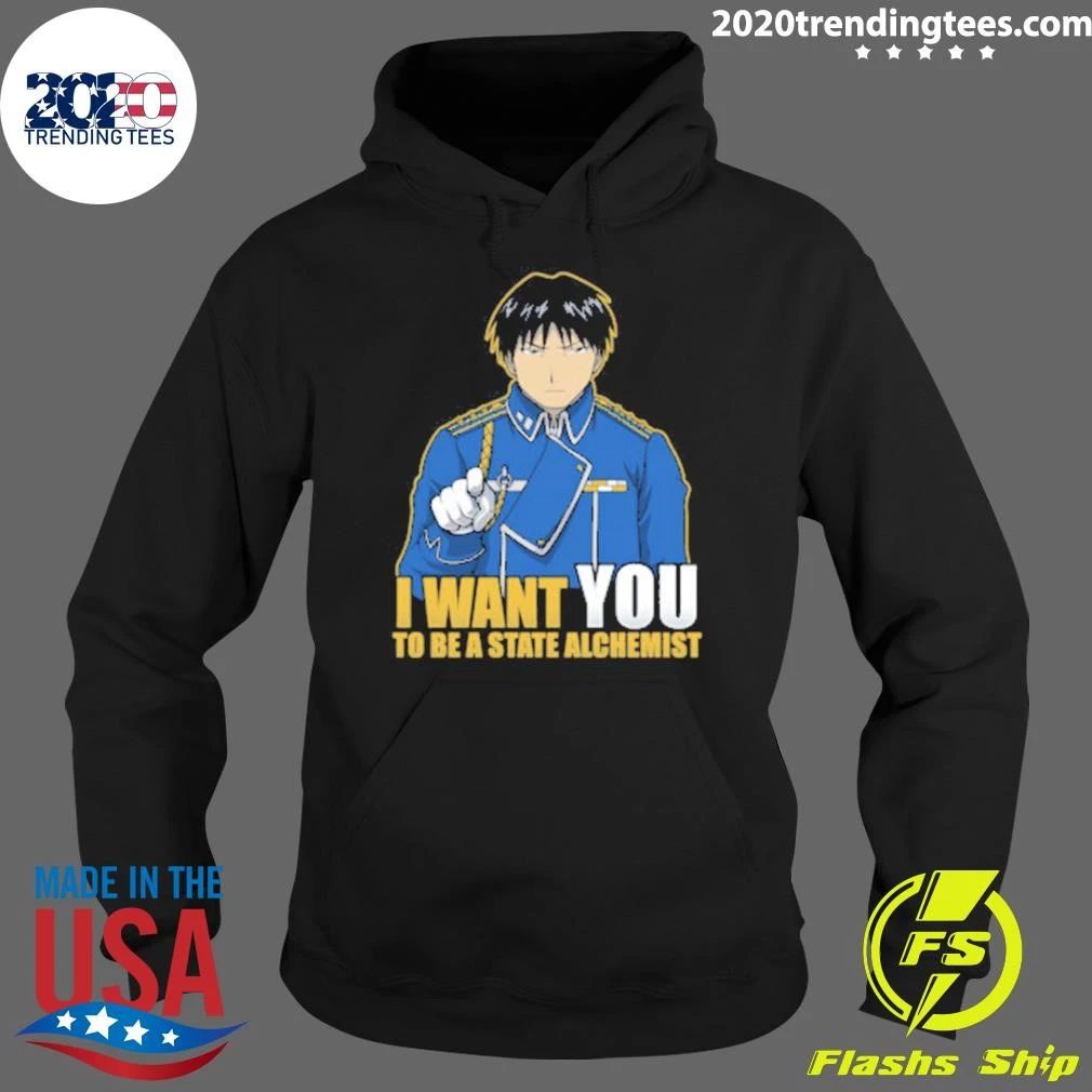I Want You to be a State Alchemist – Fullmetal Alchemist Shirt