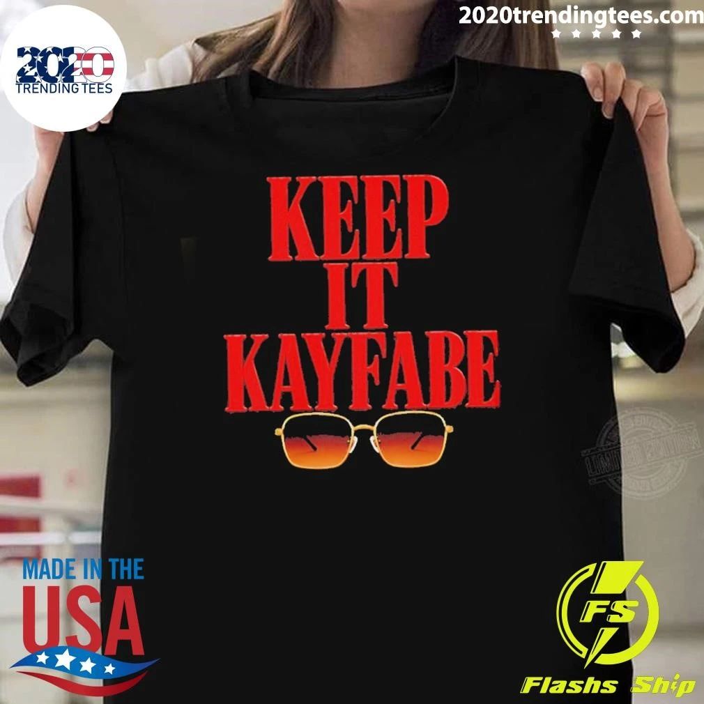Keep It Kayfabe Shirt