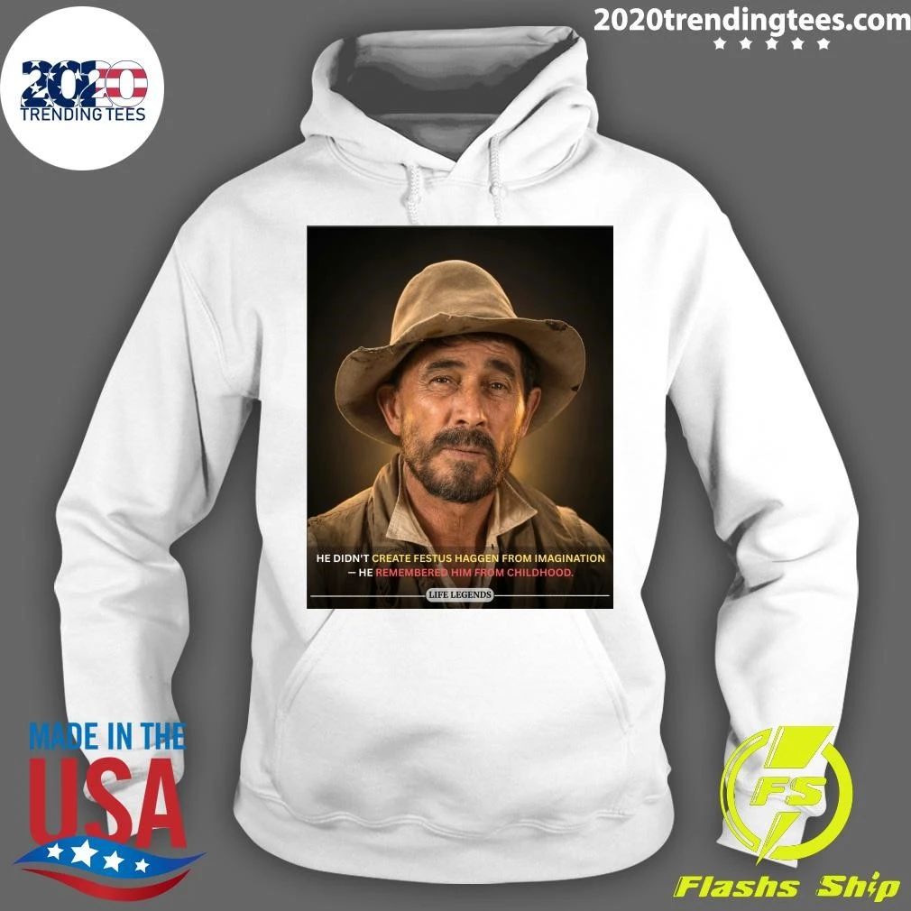 He Didn’t Create Festus Haggen From Imagination He Remembered Him From Childhood Shirt