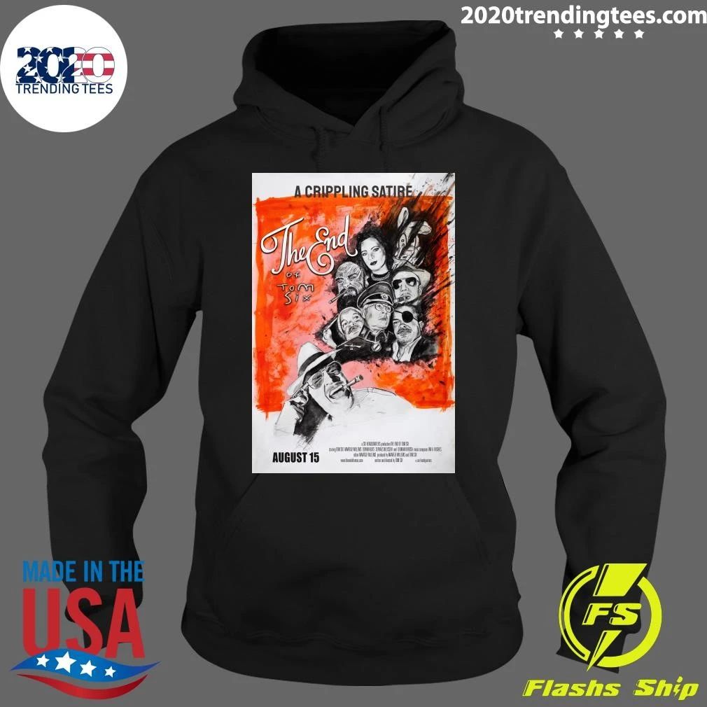 A Crippling Satire The End Of Tom Six August 15 Shirt