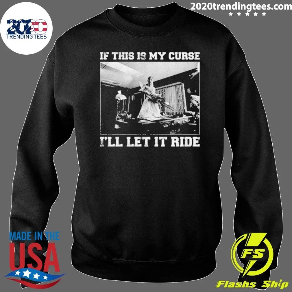 Ariana Grande Merch Petal Core If This Is My Curse I Will Let It Ride Shirt