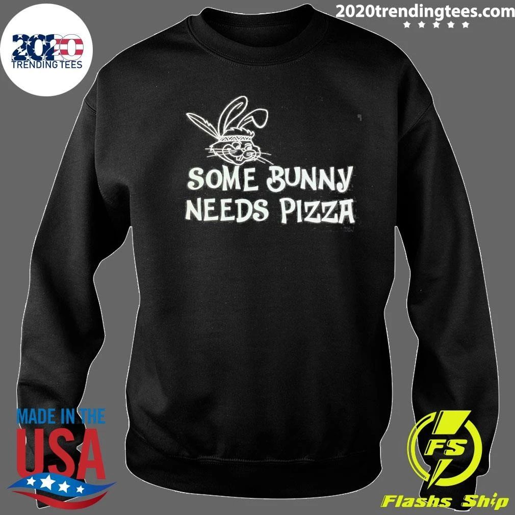 Easter Some Bunny Needs Pizza Shirt