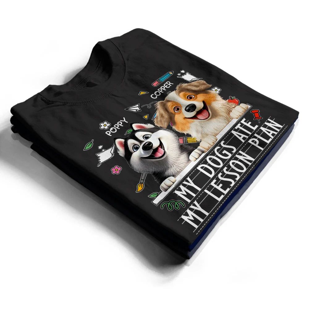 My Dog Ate My Lesson Plan Funny - Personalized T Shirt