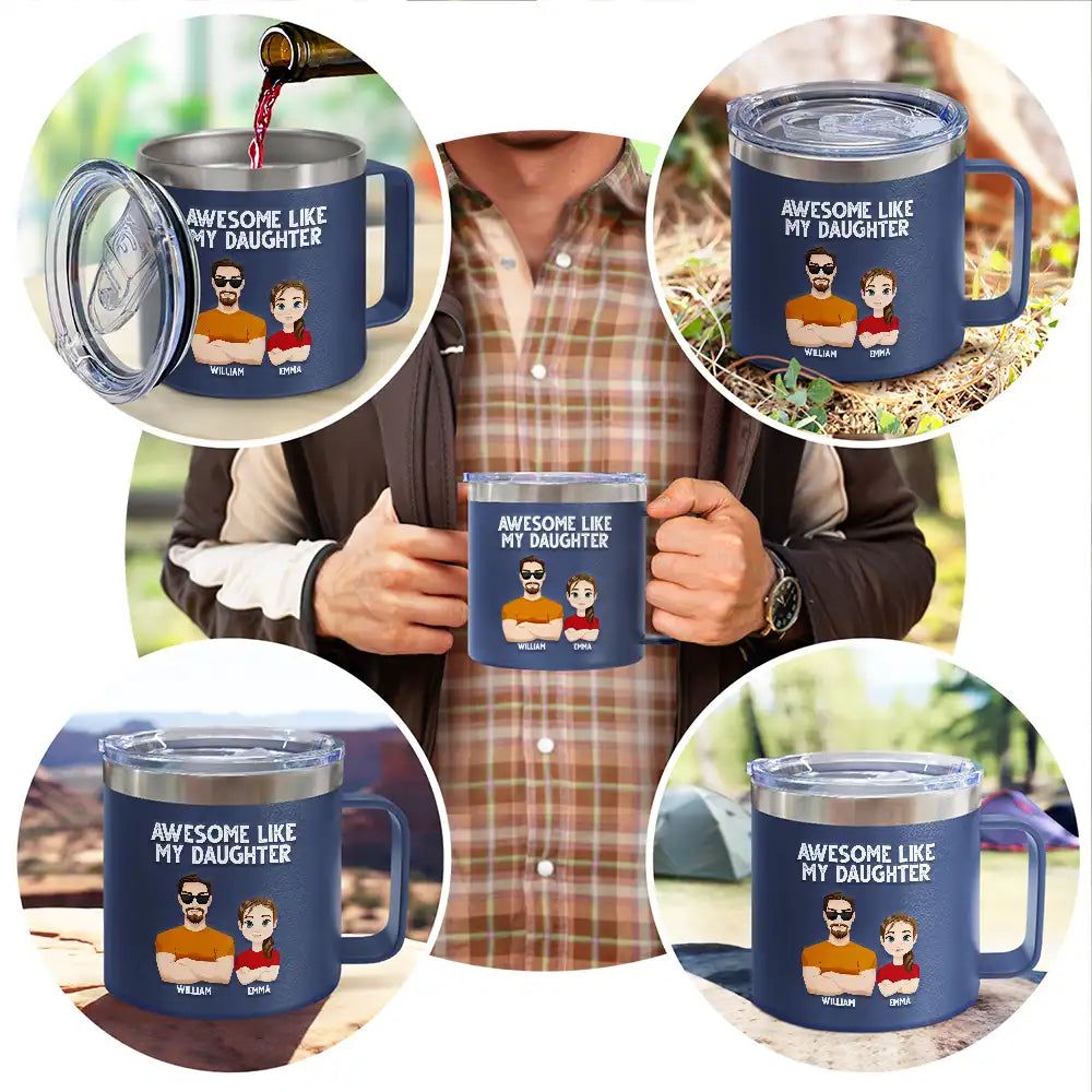 Awesome Like My Daughter - Personalized 14oz Stainless Steel Tumbler With Handle