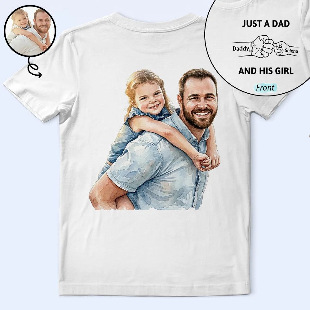 Custom Photo Realistic Watercolor Art Just A Dad And His Girl - Personalized T Shirt